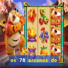 os 78 arcanos do tarot e seus significados pdf